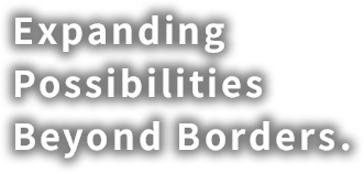 Expanding Possibilities Beyond Borders.
